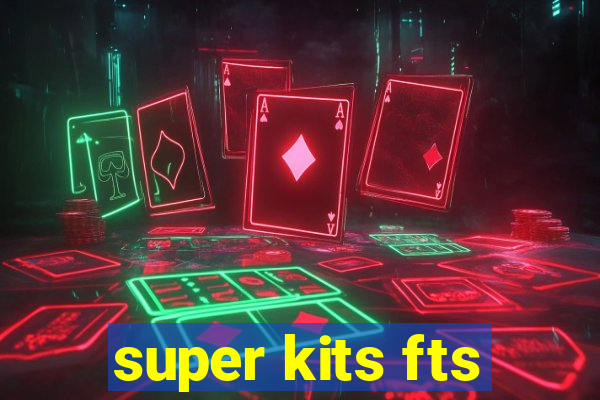 super kits fts